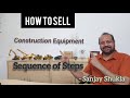 How to sell construction equipment by sanjay shukla i sequence of steps i rocktalk