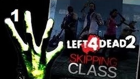 Left4Dead2 Modded Survival - Skipping Class - Part 1