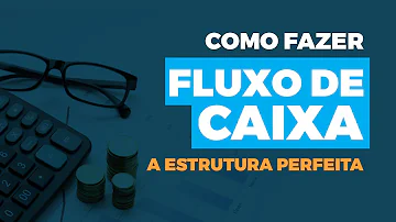 O que é fluxo de caixa ideal?