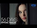 56 Days - Official Trailer | Prime Video