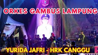 YURIDA JAFRI ORKES GAMBUS LAMPUNG HRK PEKON CANGGU BATU BEKHAK LAMPUNG BARAT #Live #LaguLampung