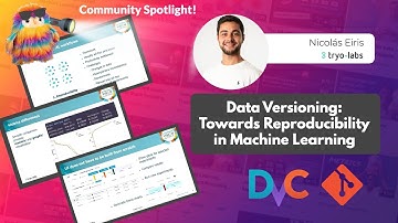 Data Versioning: Towards Reproducibility in Machine Learning - Nicolás Eiris - TryoLabs