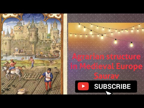 मध्यकालीन यूरोपीय कृषिकीय संरचना// Agricultural Structure in Medieval Europe,M.A Sem-1,Cc-2, History