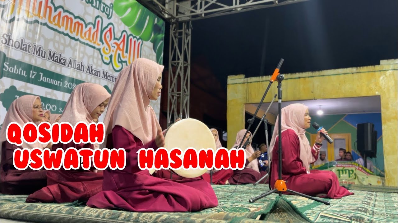 Qosidah Majlis Uswatun Hasanah Peri gatan Isra Miraj Nabi Muhammad SAW 1447H
