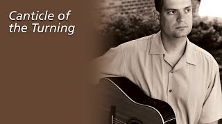 Canticle of the Turning by Rory Cooney (lyrics in description) chords