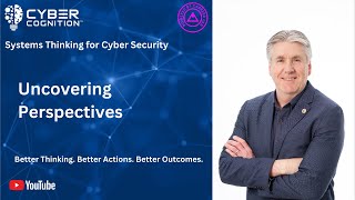 Systems Thinking for Cyber Security: Uncovering Perspectives