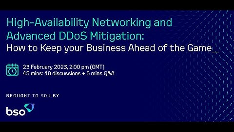 BSO & LINK11 webinar: High-Availability Networking and Advanced DDoS Mitigation