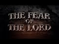 The Fear of the Lord - 119 Ministries