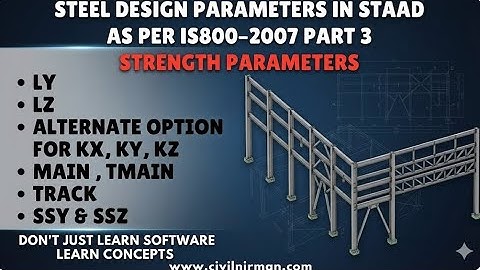 Steel Design parameters in STAAD as per is800-2007 Part 3