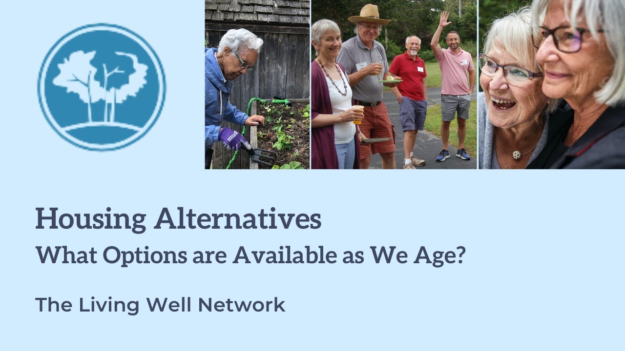 Housing Alternatives What Options are Available as we Age? Presented