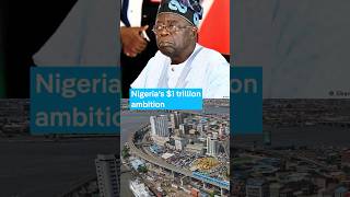 Details Nigeria wants a $1 trillion economy — but will ordinary Nigerians feel the growth News