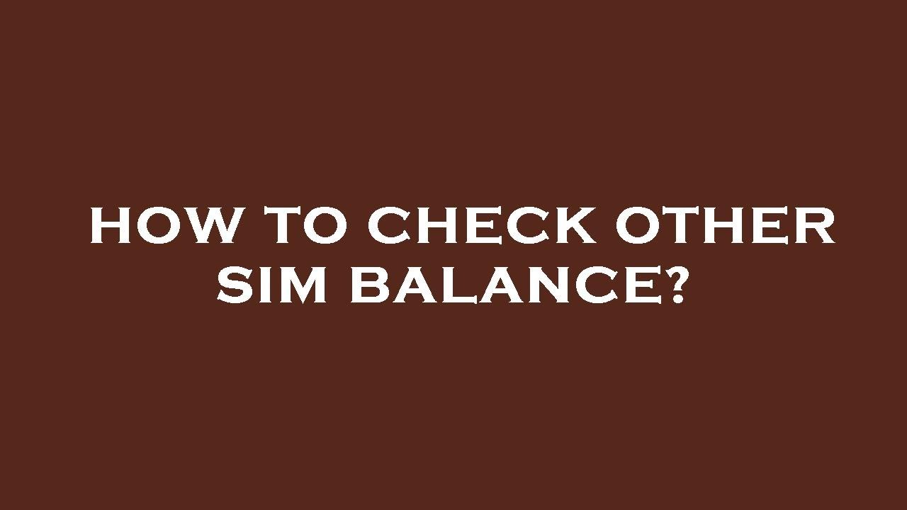 How to check other sim balance? - YouTube