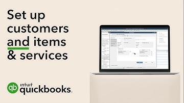 How to set up customers and items & services in QuickBooks Desktop