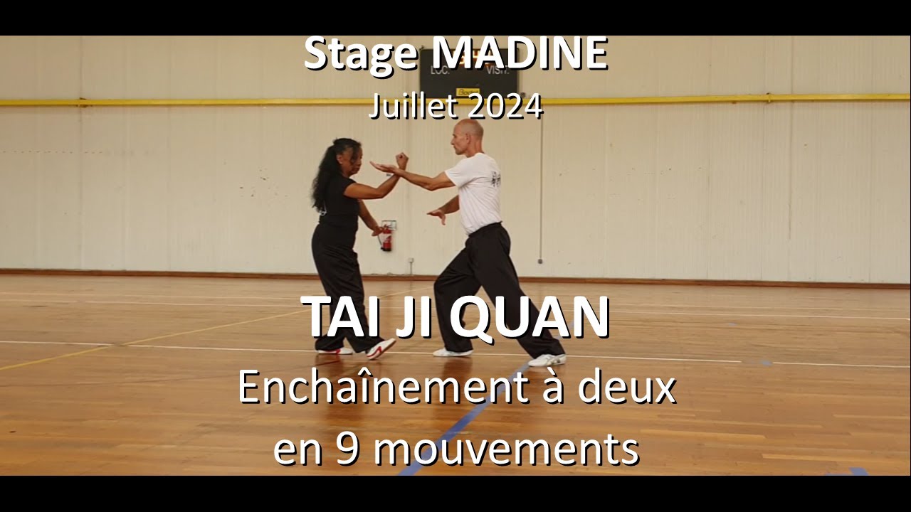 TAI CHI CHUAN / Enchaînement à deux en 9 mouvements - Stage Madine juillet 2024