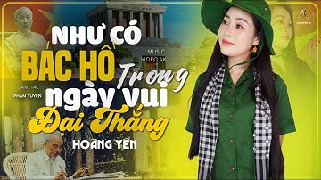 Như Có Bác Hồ Trong Ngày Vui Đại Thắng - Hoàng Yến|Nhạc Đỏ Cách Mạng MỪNG 80 NĂM QUỐC KHÁNH MÙNG 2/9