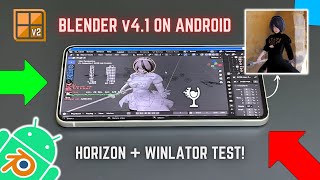 Blender 4.1 On Android Test - Using WINLATOR Frost 7.1 &amp; Horizon PC Emulator!