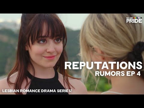 Ruined Reputations | Rumors (Ep 4) | Lesbian Romance Drama Series! | We Are Pride