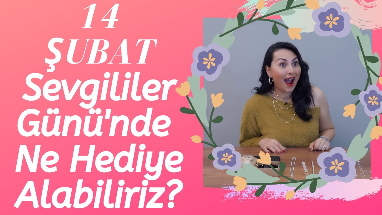 14 Şubat Sevgililer Günü’nde ne hediye alabiliriz?