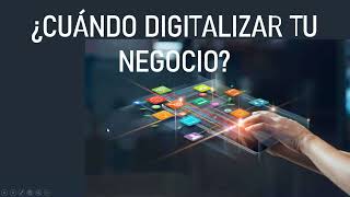 ¿Cuándo digitalizar tu negocio? ¿Qué frustra a tu cliente?