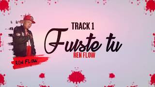 😍 Fuiste tu ❤  Ren Flow - vídeo lirycs ❤ rap de amor ❤ [Rap Romántico 2018]