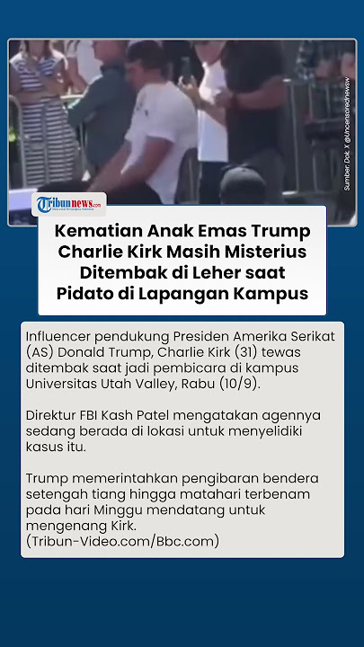 Kematian Pendukung Trump, Charlie Kirk Influencer Masih Misterius: Ditembak saat Pidato di Kampus