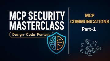 MCP Security Master Class | MCP Communication Flow Part - 1 #mcp #mcpsecurity