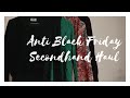 Anti Black Friday Secondhand Haul