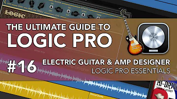 Logic Pro #16 - Electric Guitar, Amp Designer & Guitar Recording