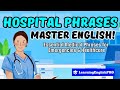 Master Hospital English Fast: Essential Medical Phrases for Emergencies & Healthcare Communication