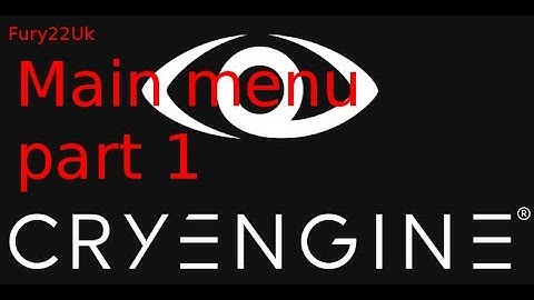 CRYENGINE *TUTORIAL* - MAIN MENU from scratch part 1