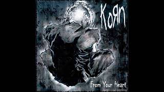 Korn - From Your Heart (Blame) (Remastered)
