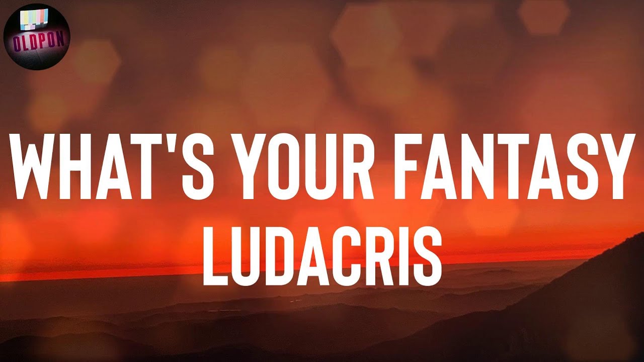 Ludacris what s your fantasy lyrics youtube