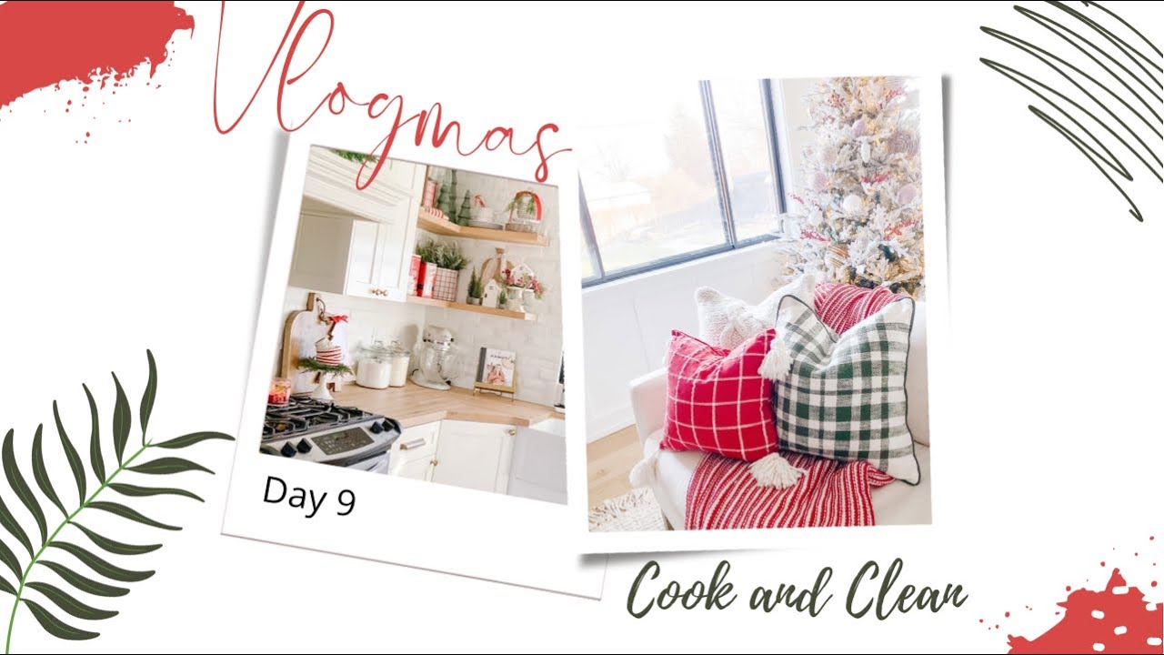 COOK AND CLEAN WITH ME | VLOGMAS DAY 9 | 2021