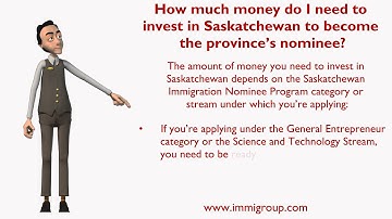 How much money do I need to invest in Saskatchewan to become the province