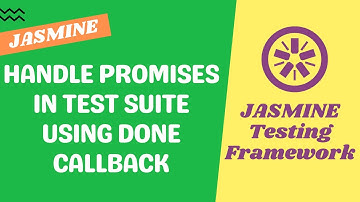 56. Create Specs for Asynchronous calls using done callback for handling promises - Jasmine Testing
