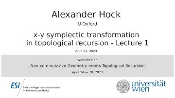 Alexander Hock - x-y symplectic transformation in topological recursion - Lecture 1