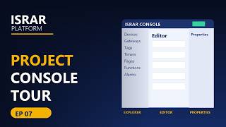 ISRAR Platform Project Console Tour: Explorer, Editor and Every Section | Tutorial E07