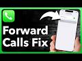 How To Fix Call Forwarding Not Working On iPhone