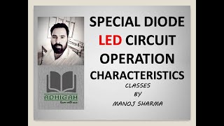 Lec 37 LIGHT EMITTING DIODE I LED I OPERATION I EQUIVALENT CIRCUIT I SYMBOL I ADHIGAM I MANOJ SHARMA