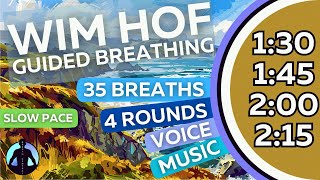 WIM HOF Guided Breathing Meditation - 35 Breaths 4 Rounds Slow Pace | Up to 2:15min