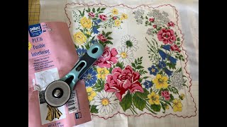 VINTAGE HANKIE CUSHION COVER ~ PT. 1 ~ Stabilizing