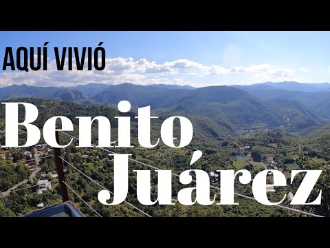 Guelatao, Oaxaca | El Pueblo De Benito Juárez