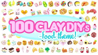 100 CLAY DIYs- FOOD theme! -Polymer Clay Compilation!