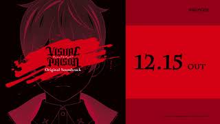 TVアニメーション『ヴィジュアルプリズン』Original Soundtrack発売告知CM