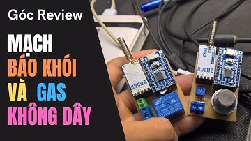 [#Ntk_Lab] || Mạch Báo Cháy và Rò Rỉ Khí Ga Từ Xa - Wireless Smoke and Gas Alarm