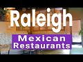 Best mexican restaurants in raleigh north carolina  usa  english