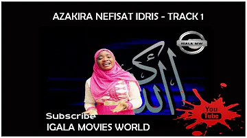 (Subscribe Please)Azzakira Nefisat Idris -  Track 1