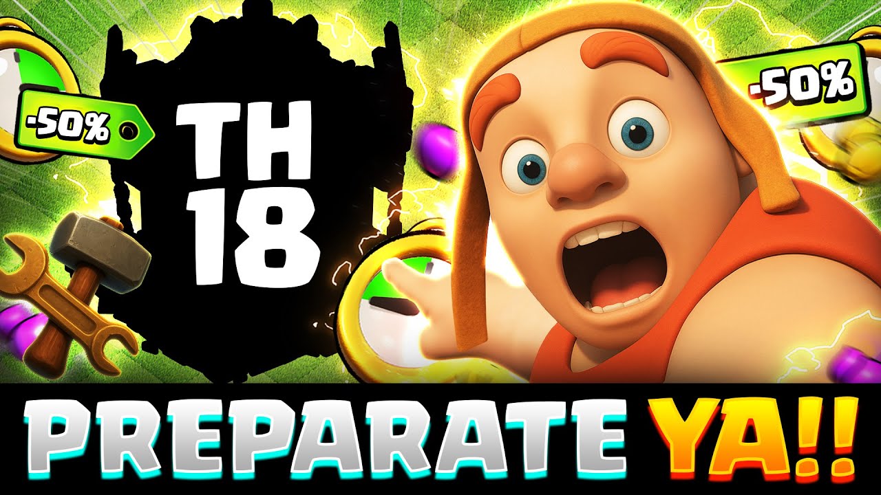 🛠️PREPÁRATE YA PARA la LLEGADA de TH18! 💥Adelántate a la MARTILLOMANÍA de 2025 y ten LISTA tu Aldea!