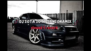 DJ SOTA SOTA SANFONAMIX (slowed & reverb)