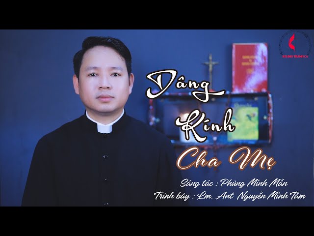 Dang Kinh Cha Mẹ II St. Phùng Minh Mẫn II Tb. Lm. Anton Nguyễn Minh Tâm class=